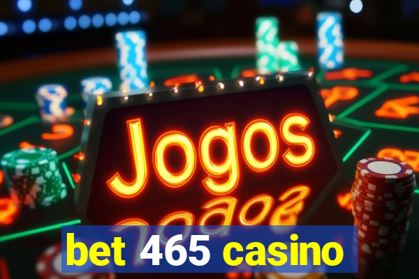 bet 465 casino